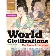 World Civilizations The Global Experience, Volume 1