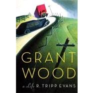 Grant Wood A Life