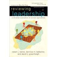 Reviewing Leadership: A Christian Evaluation of Current Approaches
