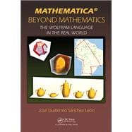Mathematica Beyond Mathematics: The Wolfram Language in the Real World