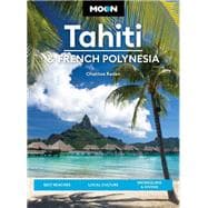 Moon Tahiti & French Polynesia Best Beaches, Local Culture, Snorkeling & Diving