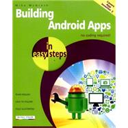 Building Android Apps in Easy Steps Covers App Inventor 2