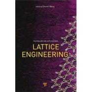 Lattice Engineering: Technology and Applications,9789814316293
