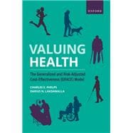 Valuing Health The Generalized and Risk-Adjusted Cost-Effectiveness (GRACE) Model