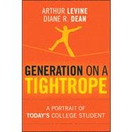 Generation on a Tightrope A Portrait of Today's College Student