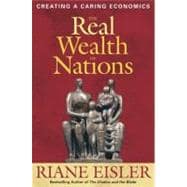 The Real Wealth of Nations Creating A Caring Economics