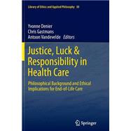 Justice, Luck & Responsibility in Health Care