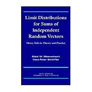 Limit Distributions for Sums of Independent Random Vectors Heavy Tails in Theory and Practice