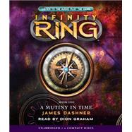 A Mutiny in Time (Infinity Ring, Book 1)