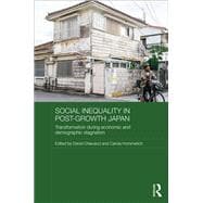 Social Inequality in Post-Growth Japan: Transformation during Economic and Demographic Stagnation