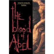 The Blood of Abel: The Violent Plot in the Hebrew Bible