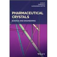 Pharmaceutical Crystals Science and Engineering