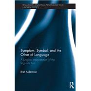 Symptom, Symbol, and the Other of Language: A Jungian interpretation of the linguistic turn