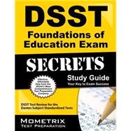 DSST Foundations of Education Exam Secrets Study Guide : DSST Test Review for the Dantes Subject Standardized Tests