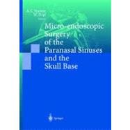 Micro-Endoscopic Surgery of the Paranasal Sinuses and the Skull Base