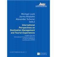 International Perspectives on Destination Management and Tourist Experiences