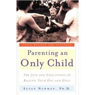 Parenting an Only Child The Joys and Challenges of Raising Your One and Only