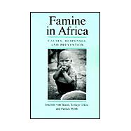 Famine in Africa : Causes, Responses, and Prevention