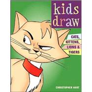 Kids Draw Cats, Kittens, Lions and Tigers