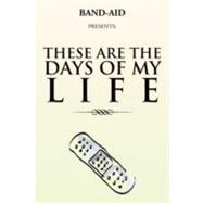 These Are the Days of My Life