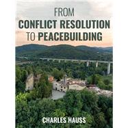 From Conflict Resolution to Peacebuilding