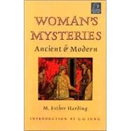 Woman's Mysteries Ancient and Modern