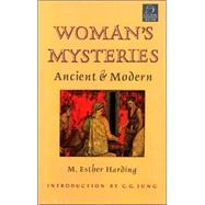 Woman's Mysteries Ancient and Modern