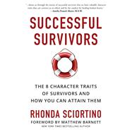 Successful Survivors The 8 Character Traits of Survivors and How You Can Attain Them
