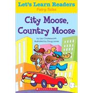 Let's Learn Readers: City Moose, Country Moose