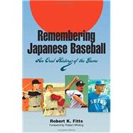 Remembering Japanese Baseball: An Oral History Of The Game