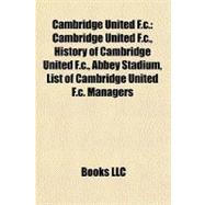 Cambridge United F C : Cambridge United F. C. , History of Cambridge United F. C. , Abbey Stadium, List of Cambridge United F. C. Managers