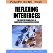 Reflexing Interfaces: The Complex Coevolution of Information Technology Ecosystems