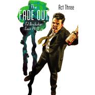 The Fade Out 3