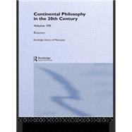 Routledge History of Philosophy Volume VIII: Twentieth Century Continental Philosophy