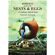 Roberts Guide to the Nests and Eggs of Southern African Birds