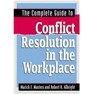 The Complete Guide to Conflict Resolution in the Workplace