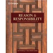 Reason and Responsibility: Readings in Some Basic Problems of Philosophy