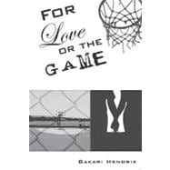 For Love or the Game
