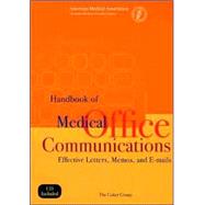 Handbook of Medical Office Communications: Effective Letters, Memos, and E-Mails