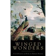 Winged Wonders A Celebration of Birds in Human History