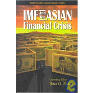 IMF and the Asian Economic Crisis Vol. I : Asian Crisis Themes