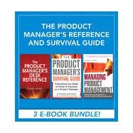 The Product Manager's Reference and Survival Guide, 1st Edition