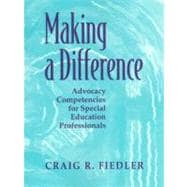Making a Difference: Advocacy Competencies for Special Education Professionals