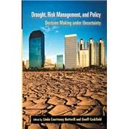 Drought, Risk Management, and Policy: Decision-Making Under Uncertainty