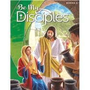 Be My Disciples - School, Student Textbook with FREE eBook, Grade 5