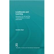 Livelihoods and Learning: Education For All and the marginalisation of mobile pastoralists