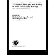 Economic Thought and Policy in Less Developed Europe: The Nineteenth Century