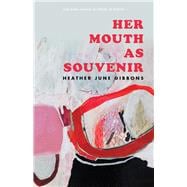 Her Mouth As Souvenir