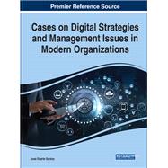 Cases on Strategic Management Issues in Contemporary Organizations