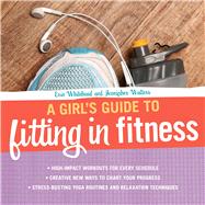 Girl's Guide to Fitting in Fitness